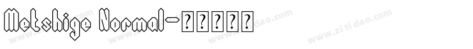 Metshige Normal字体转换